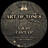Art Of Tones, I Just Can't EP (12")