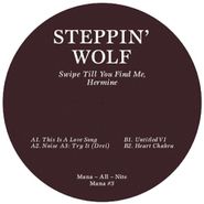 Steppin' Wolf, Swipe Til You Find Me, Hermine (12")