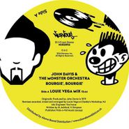 John Davis And The Monster Orchestra, Bourgie', Bourgie' (12")