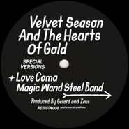 Velvet Season & The Hearts Of Gold, Love Coma / Magic Wand Steel Band (12")