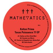 Kelton Prima, Texas Puissance 77 EP (12")