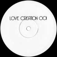 Love Creation, Love Creation 001 (12")