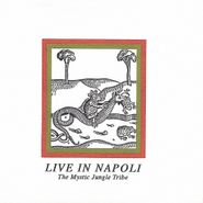 The Mystic Jungle Tribe, Live In Napoli (12")