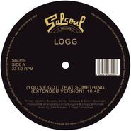 Logg, (You've Got) That Something / Dancing Into The Stars (12")