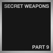 Various Artists, Secret Weapons Part 9 (LP)