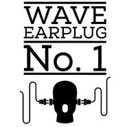 Various Artists, Wave Earplug No.1 (12")