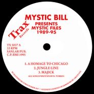 Mystic Bill, Mystic Files 1989-95 (12")