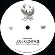 Shit Robot, Lose Control / Burning Flame (Remixes) (12")