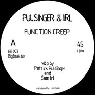 Pulsinger & Irl, Function Creep (12")