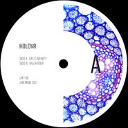 HOLOVR, Split Infinity / Hillraiser (12")