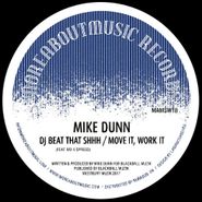 Mike Dunn, DJ Beat That Shhh (12")
