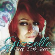 Gizzelle, Deep Dark Secret (7")
