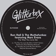 Ron Hall, The Way You Love Me (Dim's T.S.O.P. Version - Dimitri From Paris Glitterbox Retouch) (12")