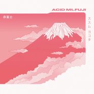 Susumu Yokota, Acid Mt. Fuji (LP)