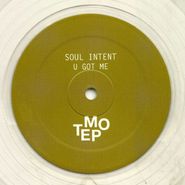 Soul Intent, U Got Me (12")