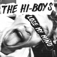 The Hi-Boys, Lose My Mind (CD)