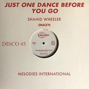 Shahid Wheeler, Just One Dance Before You Go (12")