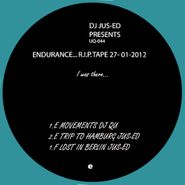 DJ Jus-Ed, Endurance...R.I.P. Tape 27-01-2012 (Part 3) (12")