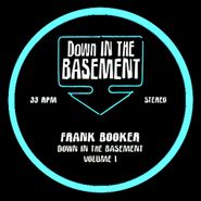 Frank Booker, Down In The Basement Volume 1 (12")