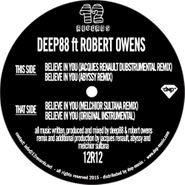 Deep88, Believe In You Feat. Robert Owens (Remixes) (12")