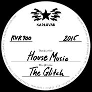 Mr. Tophat & Art Alfie, House Music / The Glitch (12")