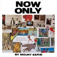 Mount Eerie, Now Only (LP)
