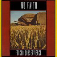 No Faith, Forced Subservience (LP)