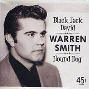 Warren Smith, Black Jack David / Hound Dog (7")