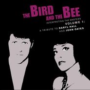 The Bird and The Bee, Interpreting The Masters Vol. 1: A Tribute To Daryl Hall & John Oates [Colored Vinyl] (LP)