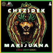 Chezidek, Marijuana (7")