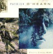 Patrick O'Hearn, Rivers Gonna Rise (CD)