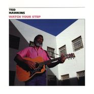 Ted Hawkins, Watch Your Step (CD)