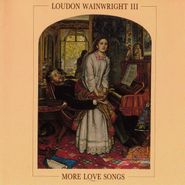 Loudon Wainwright III, More Love Songs (CD)
