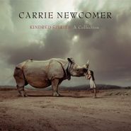 Carrie Newcomer, Kindred Spirits: A Collection (CD)