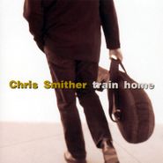 Chris Smither, Train Home (CD)