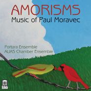 Paul Moravec, Amorisms (CD)