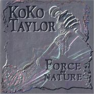 Koko Taylor, Force Of Nature (CD)