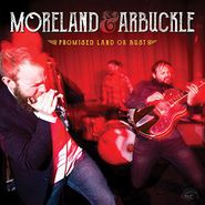 Moreland & Arbuckle, Promised Land Or Bust (LP)