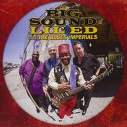 Lil' Ed & The Blues Imperials, The Big Sound Of Lil' Ed & The Blues Imperials (CD)