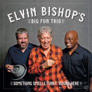 Elvin Bishop, Something Smells Funky 'Round Here (CD)