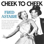 Fred Astaire, Cheek To Cheek (CD)