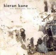 Kieran Kane, Six Months No Sun (CD)