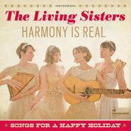 The Living Sisters, Harmony Is Real: Songs For A Happy Holiday (LP)