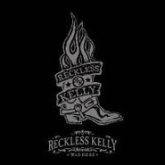Reckless Kelly, Reckless Kelly Was Here (CD)