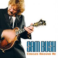 Sam Bush, Circles Around Me (CD)