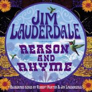 Jim Lauderdale, Reason and Rhyme: Bluegrass Songs by Robert Hunter & Jim Lauderdale (CD)