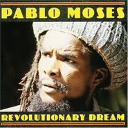 Pablo Moses, Revolutionary Dream (CD)