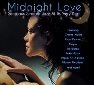 Various Artists, Midnight Love: Sensuous Smooth Jazz At Its Very Best! (CD)