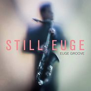 Euge Groove, Still Euge (CD)