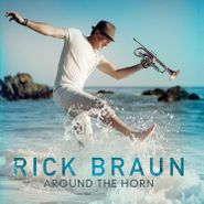 Rick Braun, Around The Horn (CD)